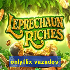 onlyflix vazados